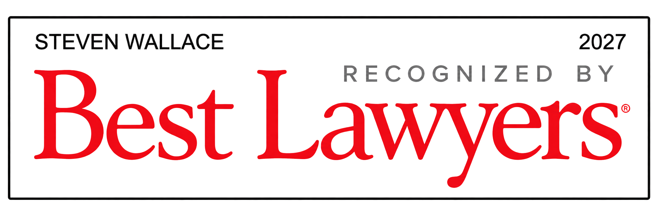 Steven Wallace - Recognized by Best Lawyers 2027